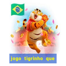 jogo tigrinho que da bonus no cadastro